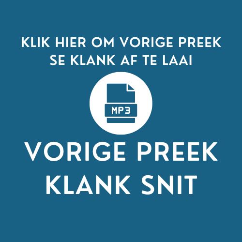AGS-Brakpan-West_Vorige-Preek-Klank-Snit-MP3